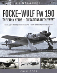FOCKE-WULF Fw 190: The Early Years - Operations Over France and Britain