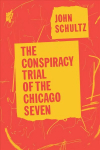 Conspiracy Trial of the Chicago Seven Revised