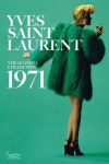 Yves Saint Laurent: The Scandal Collection, 1971: The Scandal Collection, 1971
