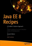 Java EE 8 Recipes: A Problem-Solution Approach 2nd ed.