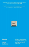 Escape: How a generation shaped, destroyed and survived the internet