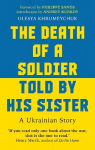 Death of a Soldier Told by His Sister: A Ukrainian Story