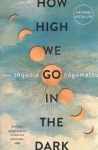 How High We Go in the Dark