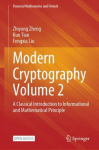 Modern Cryptography Volume 2: A Classical Introduction to Informational and Mathematical Principle 1st ed. 2023