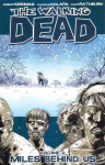 Walking Dead Volume 2: Miles Behind Us: Miles Behind Us illustrated edition, v. 2, Miles Behind Us