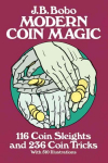 Modern Coin Magic: 116 Coin Sleights and 236 Coin Tricks illustrated edition