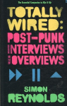 Totally Wired: Postpunk Interviews and Overviews Main