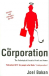 Corporation: The Pathological Pursuit of Profit and Power