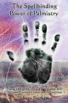 The Spellbinding Power of Palmistry: Complete Palmistry Course Book with Exercises