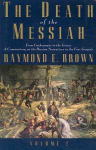 The Death of the Messiah, From Gethsemane to the Grave, Volume 2: A Commentary on the Passion Narratives in the Four Gospels