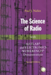 Science of Radio: with MATLAB&reg; and Electronics Workbench&reg; Demonstrations 2nd ed. 2001