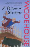 A Pelican at Blandings: Blandings Castle