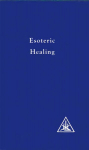 Esoteric Healing, Vol 4, v. 4, Esoteric Healing