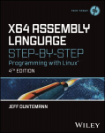 x64 Assembly Language Step-by-Step: Programming with Linux 4th edition
