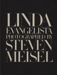 Linda Evangelista Photographed by Steven Meisel, Linda Evangelista Photographed by Steven Meisel