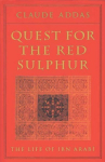 Quest for the Red Sulphur: The Life of Ibn 'Arabi