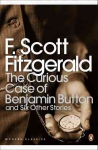 Curious Case of Benjamin Button: And Six Other Stories