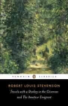 Travels with a Donkey in the C&eacute;vennes and the Amateur Emigrant