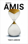 Time's Arrow: SHORTLISTED FOR THE BOOKER PRIZE 1991