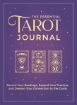 Essential Tarot Journal: Record Your Readings, Expand Your Practice, and Deepen Your Connection to the Cards