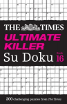 Times Ultimate Killer Su Doku Book 16: 200 of the Deadliest Su Doku Puzzles