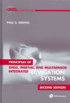 Principles of GNSS, Inertial, and Multisensor Integrated Navigation Systems, Second Edition Unabridged edition