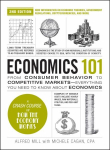 Economics 101, 2nd Edition: From Consumer Behavior to Competitive MarketsEverything You Need to Know about Economics
