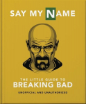 Little Guide to Breaking Bad: The Most Addictive TV Show Ever Made