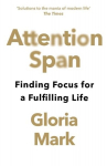 Attention Span : Finding Focus for a Fulfilling Life, Attention Span : Finding Focus for a Fulfilling Life