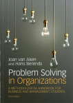 Problem Solving in Organizations: A Methodological Handbook for Business and Management Students 3rd Revised edition