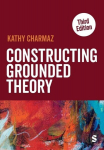 Constructing Grounded Theory, Constructing Grounded Theory
