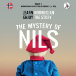 The Mystery of Nils. Part 1 - Norwegian Course for Beginners. Learn Norwegian - Enjoy the Story., The Mystery of Nils. Part 1 - Norwegian Course for Beginners. Learn Norwegian - Enjoy the Story.
