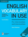English Vocabulary in Use. Pre-intermediate and Intermediate. 4th Edition. Book with answers and Enhanced ebook, English Vocabulary in Use. Pre-intermediate and Intermediate. 4th Edition. Book with answers and Enhanced ebook
