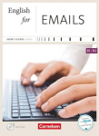 Short Course Series B1-B2. English for Emails: Kursbuch mit CD. Mit Website zum Buch, Short Course Series B1-B2. English for Emails: Kursbuch mit CD. Mit Website zum Buch