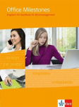 Office Milestones. Englisch f&uuml;r B&uuml;romanagement. Sch&uuml;lerbuch, Office Milestones. Englisch f&uuml;r B&uuml;romanagement. Sch&uuml;lerbuch