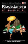 Rio de Janeiro: The Monocle Travel Guide Series, Rio de Janeiro: The Monocle Travel Guide Series