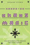 Hands-On Chaos Magic: Reality Manipulation Through the Ovayki Current, Hands-On Chaos Magic: Reality Manipulation Through the Ovayki Current