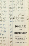 Dollars and Dominion: US Bankers and the Making of a Superpower, Dollars and Dominion: US Bankers and the Making of a Superpower