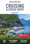 Insight Guides Cruising & Cruise Ships 2025: Cruise Guide with eBook, Insight Guides Cruising & Cruise Ships 2025: Cruise Guide with eBook