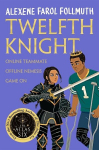 Twelfth Knight, Twelfth Knight