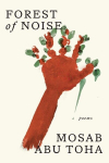 Forest of Noise: Poems, Forest of Noise: Poems