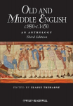 Old and Middle English c.890-c.1450: An Anthology, Old and Middle English c.890-c.1450: An Anthology