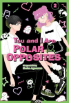 You and I Are Polar Opposites, Vol. 2, You and I Are Polar Opposites, Vol. 2