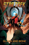 Star Trek, Vol. 3: Glass and Bone, Star Trek, Vol. 3: Glass and Bone