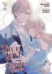 True Love Fades Away When the Contract Ends (Manga) Vol. 2, True Love Fades Away When the Contract Ends (Manga) Vol. 2