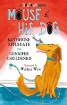 Mouse and His Dog: A Dogtown Book, Mouse and His Dog: A Dogtown Book