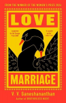 Love Marriage: from the author of 2024 Womens Prize-winning BROTHERLESS NIGHT, Love Marriage: from the author of 2024 Womens Prize-winning BROTHERLESS NIGHT