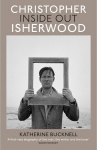 Christopher Isherwood Inside Out, Christopher Isherwood Inside Out