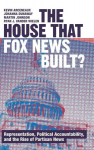 The House that Fox News Built?, The House that Fox News Built?
