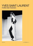 Yves Saint Laurent: Form and Fashion, Yves Saint Laurent: Form and Fashion